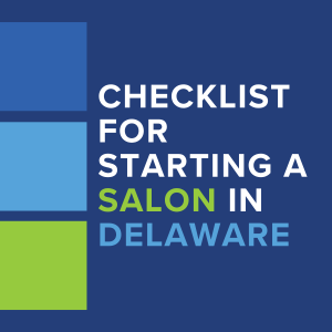 Click here for a check list on starting a salon in Delaware
