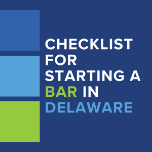 Click here for a check list on starting a bar in Delaware